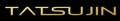 Logo for TATSUJIN