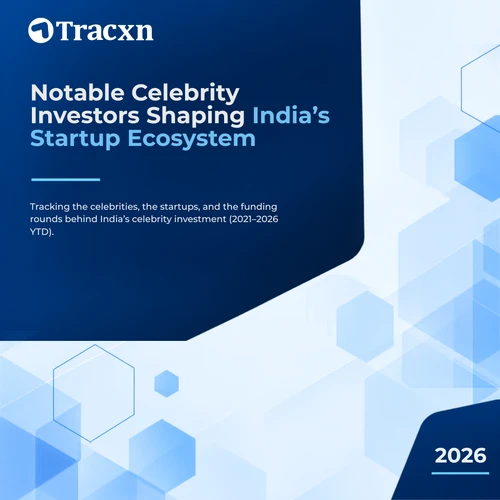  Notable Celebrity Investors Shaping India's Startup Ecosystem (2021–2026 YTD)