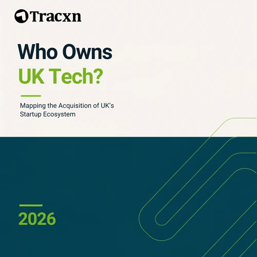 Who Owns UK Tech? Mapping the Acquisition of UK’s Startup Ecosystem