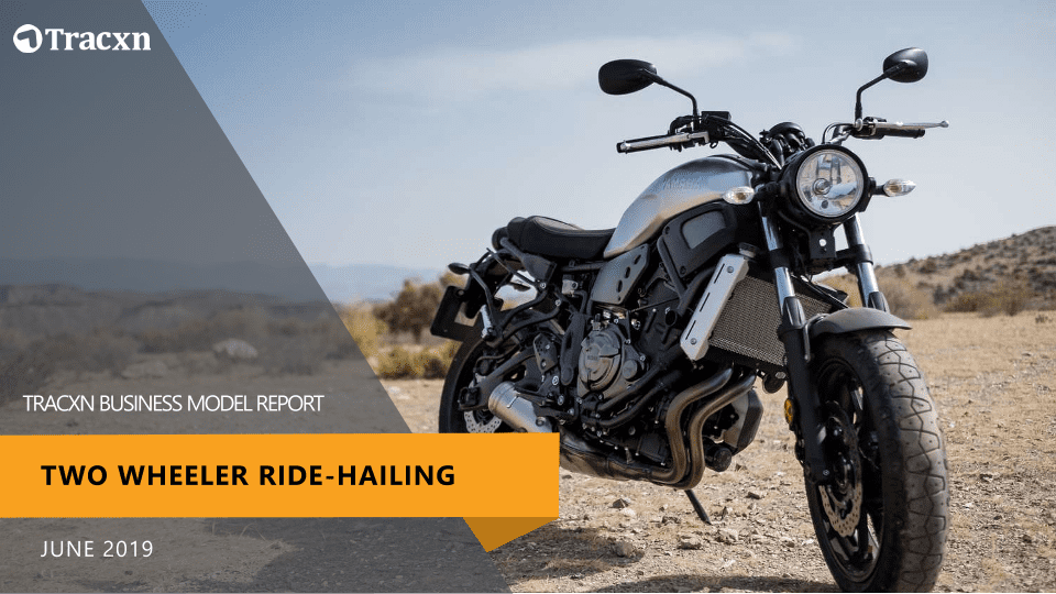 Two Wheeler Ride-Hailing Market Report - 2019 - Tracxn